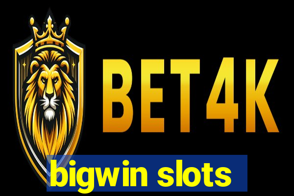 bigwin slots