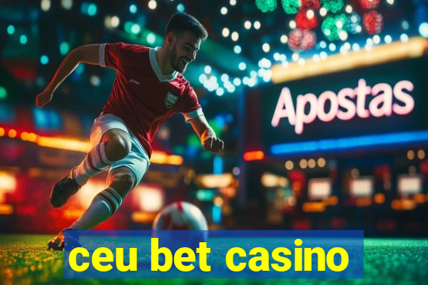 ceu bet casino