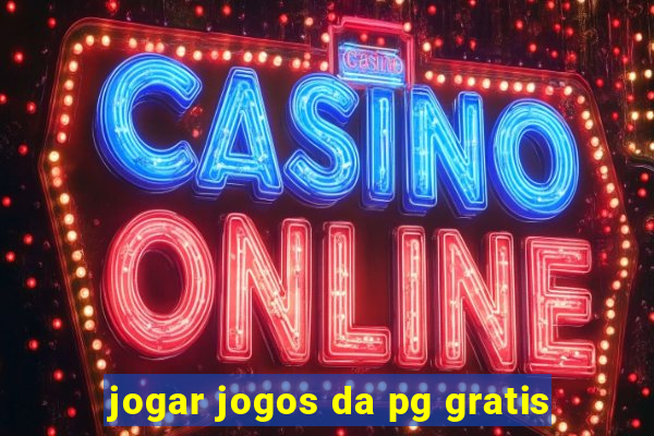 jogar jogos da pg gratis