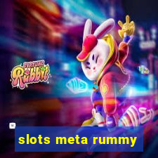 slots meta rummy