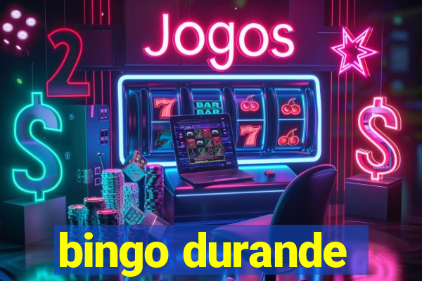 bingo durande