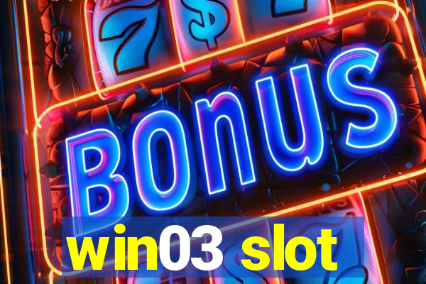 win03 slot