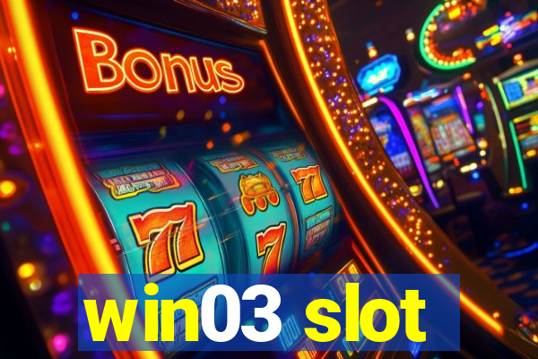 win03 slot