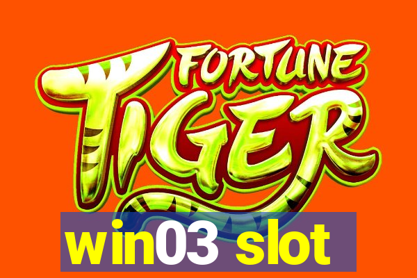 win03 slot