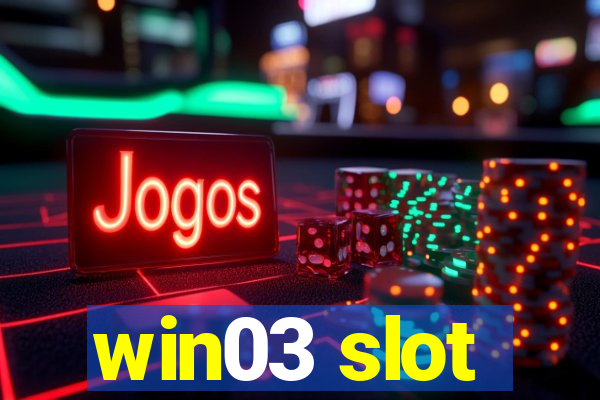 win03 slot