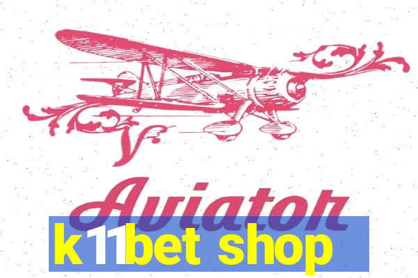 k11bet shop