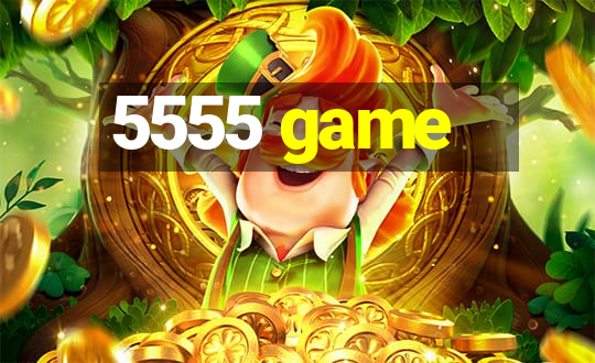 5555 game