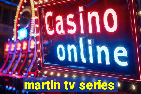 martin tv series