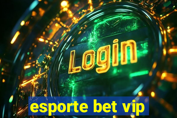 esporte bet vip