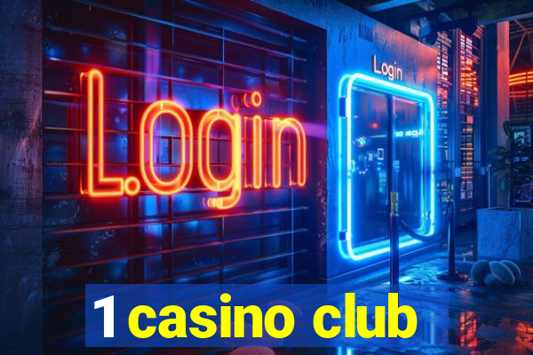 1 casino club