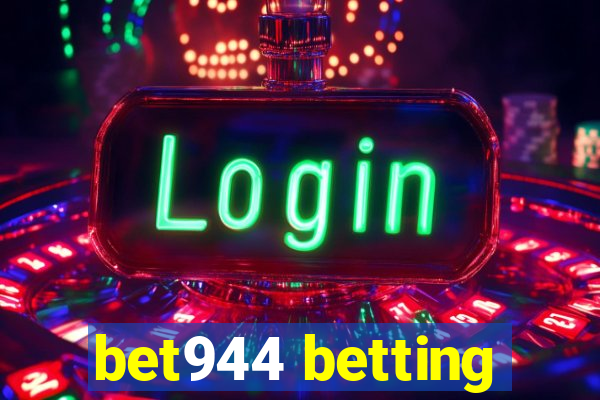 bet944 betting