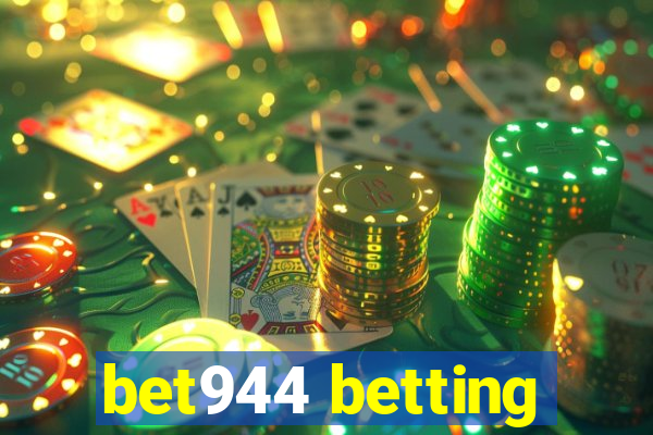 bet944 betting