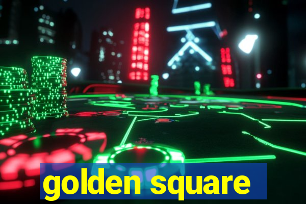 golden square