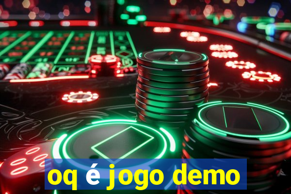 oq é jogo demo