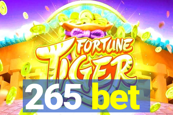 265 bet