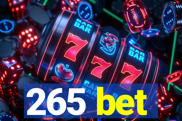 265 bet