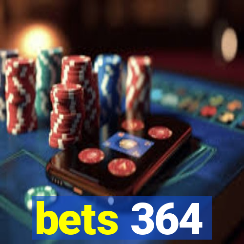 bets 364