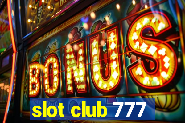 slot club 777