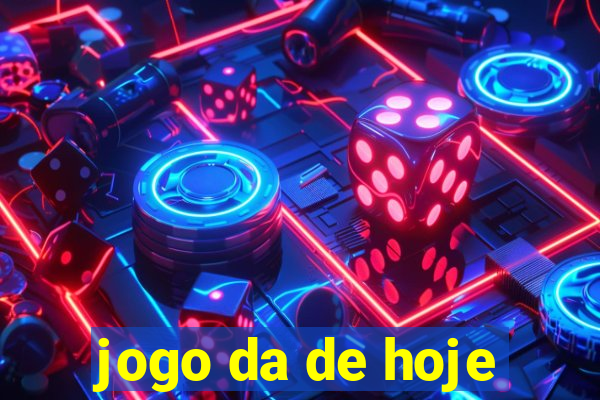 jogo da de hoje