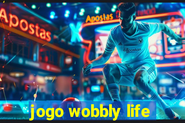 jogo wobbly life