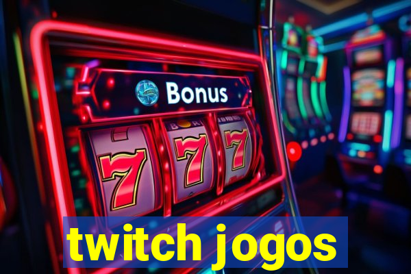 twitch jogos