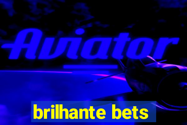 brilhante bets