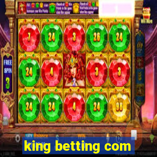 king betting com