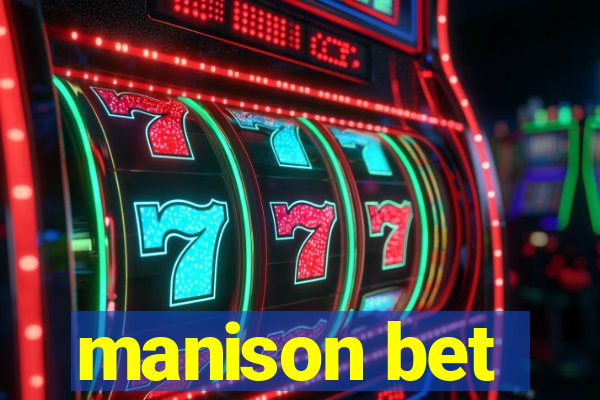 manison bet