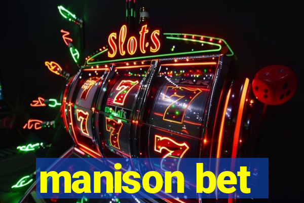 manison bet