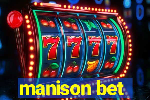 manison bet