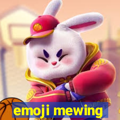 emoji mewing