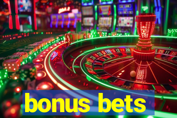 bonus bets