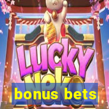 bonus bets