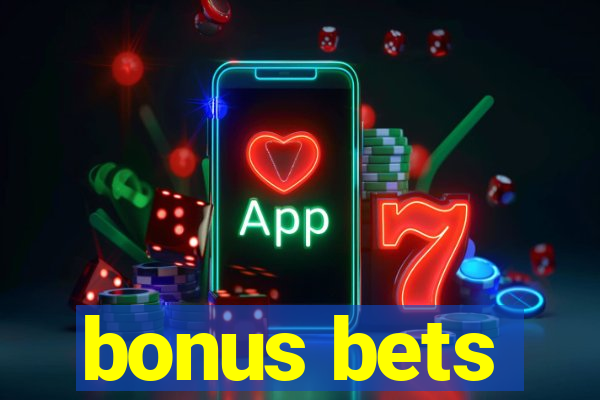 bonus bets