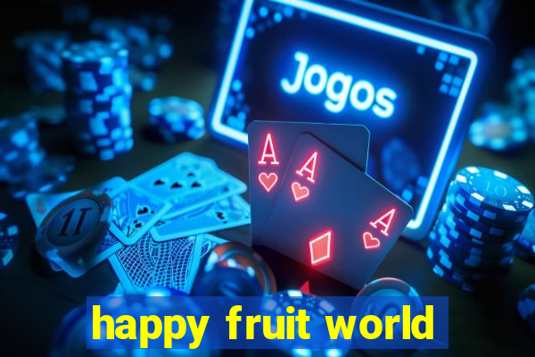 happy fruit world