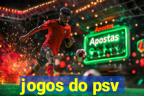 jogos do psv