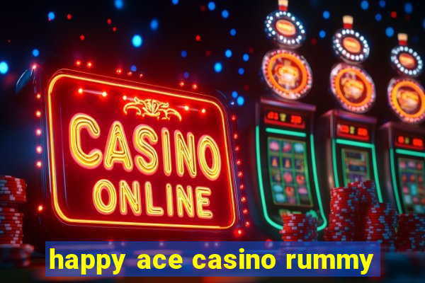 happy ace casino rummy