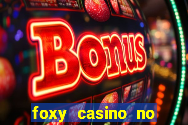 foxy casino no deposit bonus