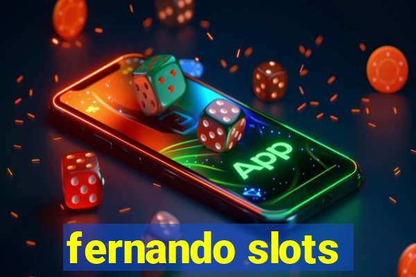 fernando slots