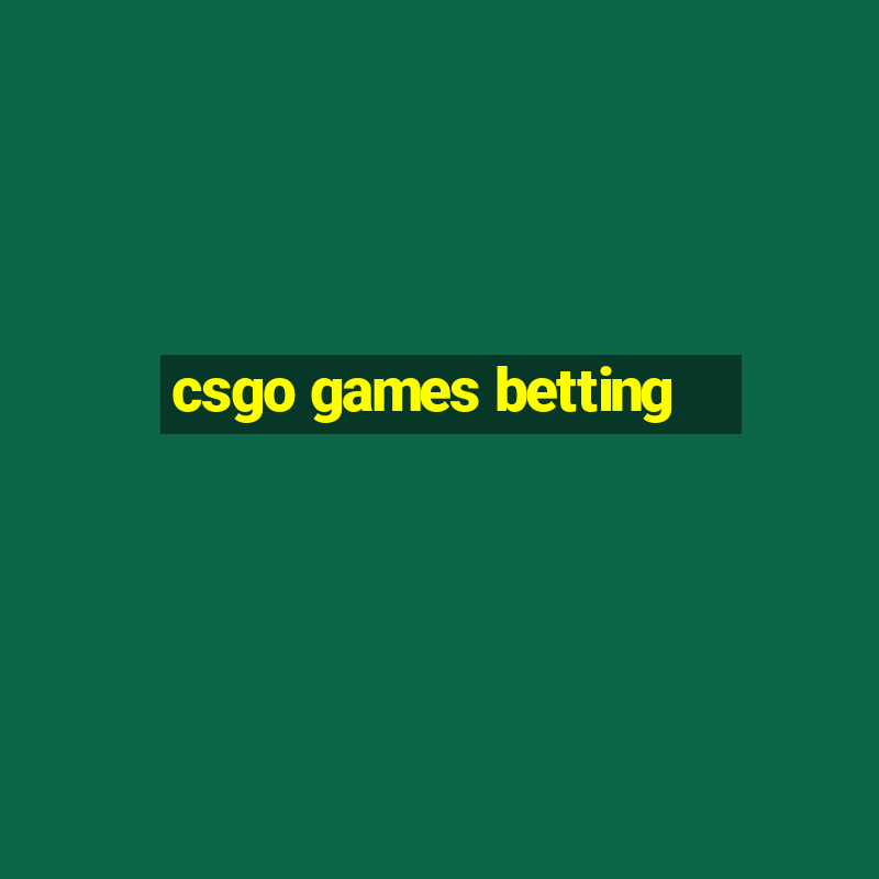 csgo games betting