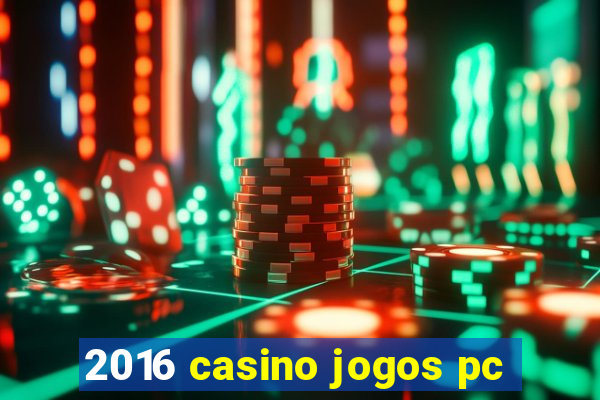 2016 casino jogos pc