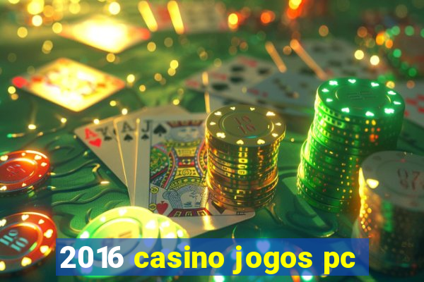 2016 casino jogos pc