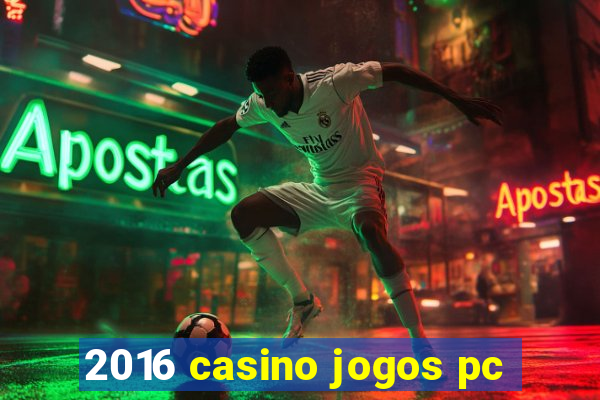 2016 casino jogos pc