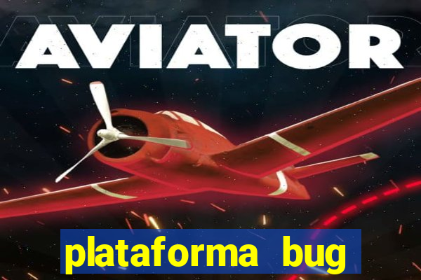 plataforma bug fortune tiger