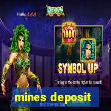 mines deposit