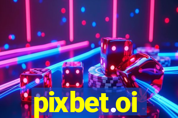 pixbet.oi