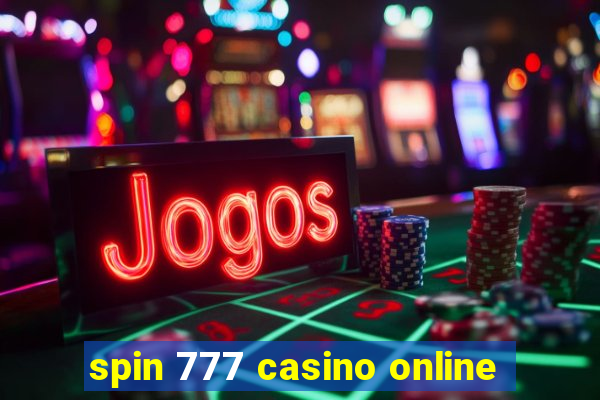 spin 777 casino online