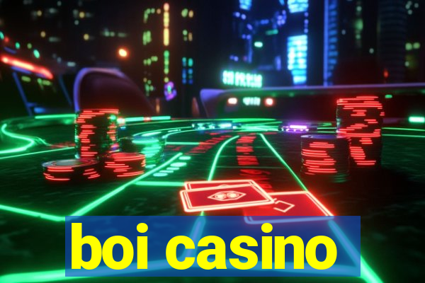 boi casino