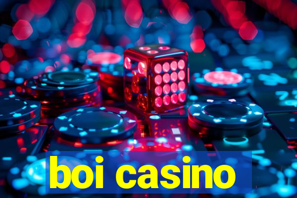 boi casino