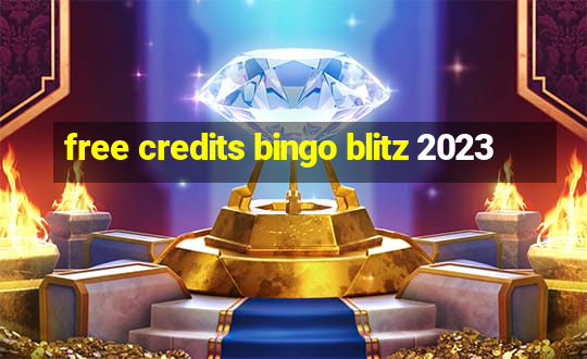 free credits bingo blitz 2023